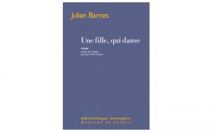 une-fille-qui-danse-de-julian-barnes-mercure-de-france