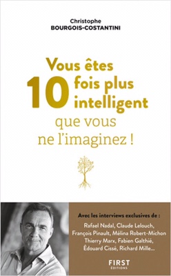 Vous êtes 10 fois plus intelligent que vous ne l’imaginez