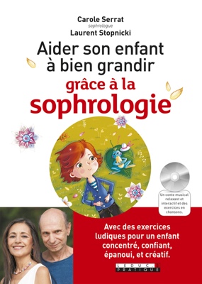 Aider son enfant à bien grandir grâce à la sophrologie