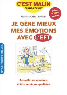 Je gère mieux mes émotions avec l’EFT