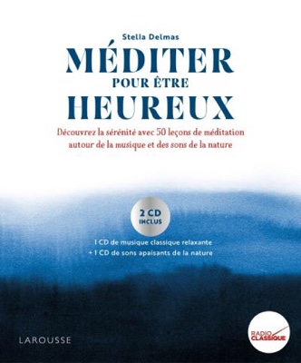 Méditer pour être heureux