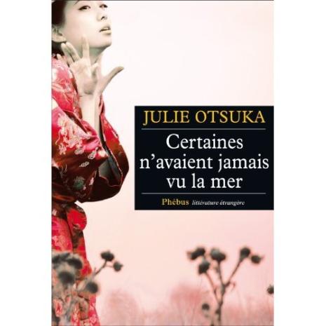 Julie OTSUKA : Certaines n’avaient jamais vu la mer