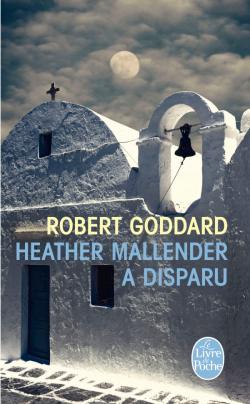 Heather Mallender a disparu de Robert Goddard