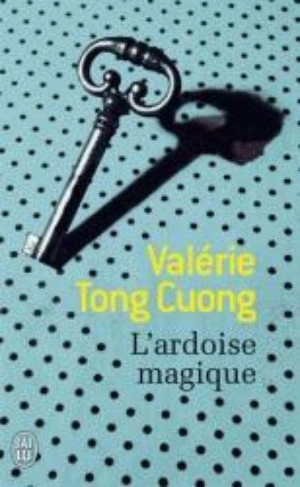 L’ardoise magique de Valérie Tong Cuong