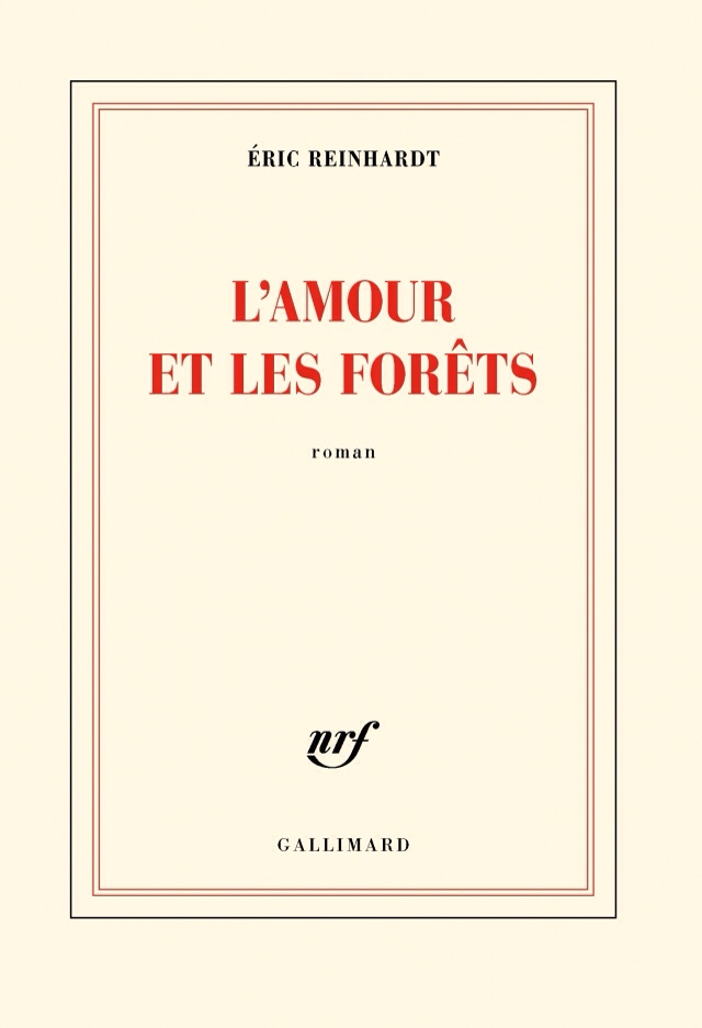 Rentrée littéraire : L’amour et les forêts d’Eric Reinhardt