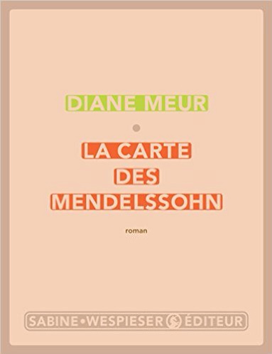 Diane Meur : La Carte des Mendelssohn