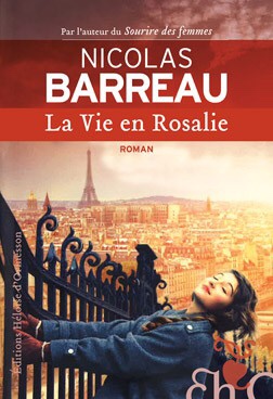 Nicolas Barreau : La vie en Rosalie