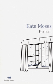 Kate Moses : Froidure