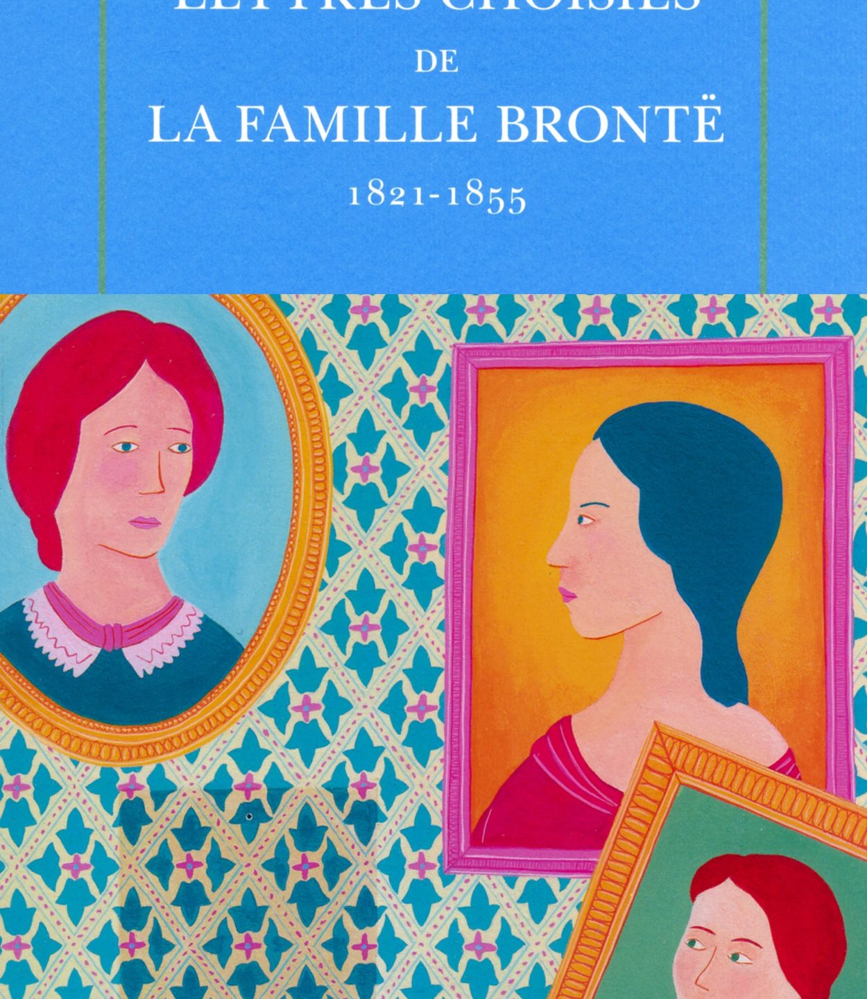 Brontë : Lettres choisies de la famille Brontë