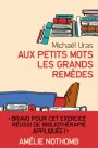 Michaël Uras : Aux petits mots les grands remèdes