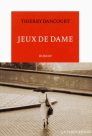 Thierry Dancourt : Jeux de dame