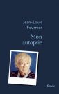 Jean-Louis Fournier : Mon autopsie