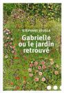 Stéphane Jougla : Gabrielle ou le jardin retrouvé