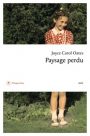 Joyce Carol Oates : Paysage perdu