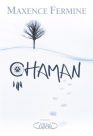 Maxence Fermine : Chaman