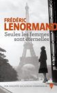 Frédéric Lenormand : Seules les femmes sont éternelles