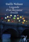 Gaëlle Nohant : Légende d’un dormeur éveillé