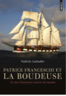 Valérie Labadie : Patrice Franceschi et « La Boudeuse »