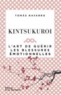 Tomas Navarro : Kintsukuroi – L’art de guérir les blessures émotionnelles