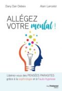 Alain Lancelot : Allégez votre mental