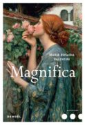 Maria Rosaria Valentini : Magnifica