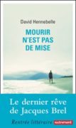 David Hennebelle : Mourir n’est pas de mise