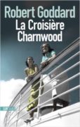 Robert Goddard : La croisière Charnwood