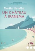 Martha Batalha : Un château à Ipanema