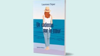 Laurence Teper : Un cadenas sur le cœur