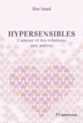 Ilse Sand : Hypersensibles