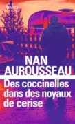 Nan Aurousseau : Des coccinelles dans des noyaux de cerise
