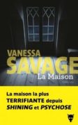 Vanessa Savage : La Maison