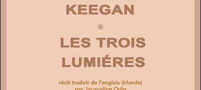 Claire KEEGAN : les 3 Lumières