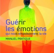 Danielle Meunier : Guérir les émotions qui nous empoisonnent la vie