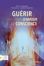 Guérir un chemin d’amour et de conscience 