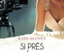 Critique de : Si près des étoiles de Kate Alcott