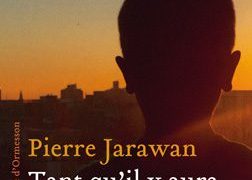 Critique de : Tant qu’il y aura des cèdres de Pierre Jarawan