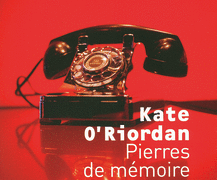Critique de : Les pierres de mémoire de Kate O’Riordan