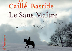 Critique de : Le Sans Maître de Virginie Caillé-Bastide