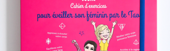 Critique de : DEFI DES 100 JOURS Cahier d’exercices POUR EVEILLER SON FEMININ PAR LE TAO de Lilou Macé et Aisha Sieburth