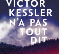 Chronique de : Victor Kessler n’a pas tout dit de Cathy Bonidan