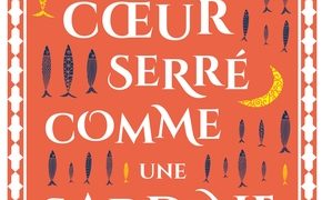 Chronique de : Mon cœur serré comme une sardine