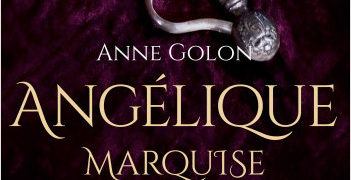 Chronique de : Angélique Marquise des anges d’Anne Golon