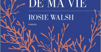 Chronique de : L’amour de ma vie de Rosie Walsh 