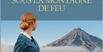 Chronique de : Sous la montagne de feu de Sarah Lark 