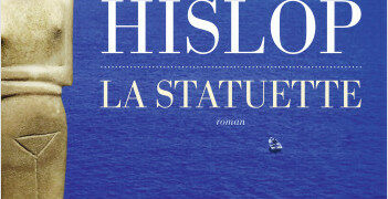 Chronique de : La statuette de Victoria Hislop 